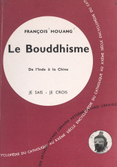 E-book, Religions non chrétiennes et quêtes de Dieu (14). Le Bouddhisme : de l'Inde à la Chine, Fayard (réédition numérique FeniXX)
