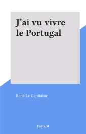 E-book, J'ai vu vivre le Portugal, Fayard (réédition numérique FeniXX)
