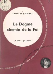 E-book, Je sais, je crois (1) : Le dogme, chemin de la foi, Fayard (réédition numérique FeniXX)