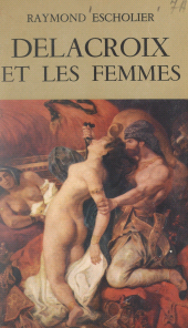 E-book, Delacroix et les femmes, Fayard (réédition numérique FeniXX)