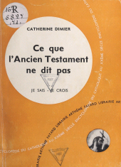 E-book, La Bible, livre de Dieu, livre des hommes (6). Ce que l'Ancien Testament ne dit pas, Fayard (réédition numérique FeniXX)
