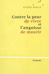E-book, Contre la peur de vivre et l'angoisse de mourir, Grasset (réédition numérique FeniXX)