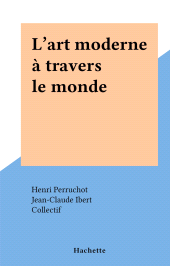 E-book, L'art moderne à travers le monde, Hachette (réédition numérique FeniXX)