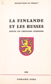 E-book, La Finlande et les Russes depuis les croisades suédoises, Istra (réédition numérique FeniXX)