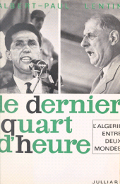 E-book, L'Algérie entre deux mondes (1) : Le dernier quart d'heure, Julliard (réédition numérique FeniXX)
