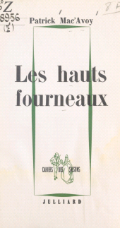 E-book, Les hauts fourneaux, Julliard (réédition numérique FeniXX)
