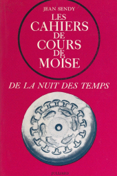 E-book, De la nuit des temps (1) : Les cahiers de cours de Moïse, Julliard (réédition numérique FeniXX)