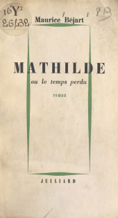 E-book, Mathilde : Ou Le temps perdu, Julliard (réédition numérique FeniXX)
