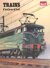 E-book, Trains d'aujourd'hui : Suivi de La bataille du rail de René Clément, par Yvonne Girault, Gautier Languereau (réédition numérique FeniXX)