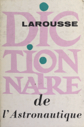 E-book, Dictionnaire de l'astronautique, Larousse (réédition numérique FeniXX)