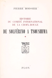 E-book, Histoire du Comité international de la Croix-Rouge (1). De Solférino à Tsoushima, Plon (réédition numérique FeniXX)