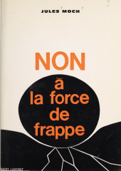 E-book, Non à la force de frappe, Robert Laffont (réédition numérique FeniXX)
