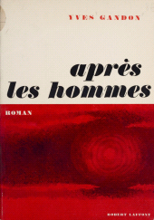 E-book, Après les hommes, Robert Laffont (réédition numérique FeniXX)