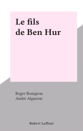 E-book, Le fils de Ben Hur, Robert Laffont (réédition numérique FeniXX)