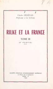 E-book, Rilke et la France (3). Deuxième partie : L'image de la France dans l'oeuvre de Rilke, Sedes (réédition numérique FeniXX)