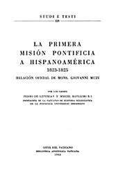 E-book, La primera mision pontificia a Hispanoamerica : 1823-1825 :relacion oficial de mons. Giovanni Muzi, Biblioteca apostolica vaticana