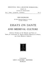 E-book, Essays on Dante and medieval culture : critical studies of the thought and texts of Dante, st. Augustine, st. Thomas Aquinas, Marsilius of Padua, and other medieval subjects, Bigongiari, Dino, L.S. Olschki