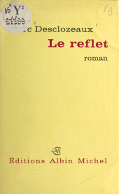 E-book, Le reflet, Albin Michel (réédition numérique FeniXX)