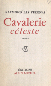 E-book, Cavalerie céleste : Avec une postface en guise de préface au Millième Jour, Albin Michel (réédition numérique FeniXX)