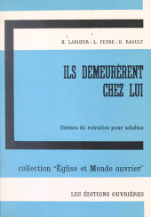 E-book, Ils demeurèrent chez lui, Jean, 1, 39 : Thèmes de retraites pour adultes, Éditions de l'Atelier (réédition numérique FeniXX)
