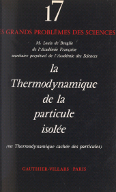 E-book, La thermodynamique de la particule isolée : Ou Thermodynamique cachée des particules, Dunod (réédition numérique FeniXX)