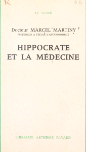E-book, Hippocrate et la médecine, Fayard (réédition numérique FeniXX)