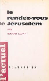 eBook, Le rendez-vous de Jérusalem, Flammarion (réédition numérique FeniXX)