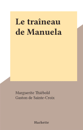 E-book, Le traîneau de Manuela, Hachette (réédition numérique FeniXX)