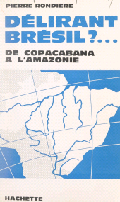 E-book, Délirant Brésil ? : De Copacabana à l'Amazonie, Hachette (réédition numérique FeniXX)