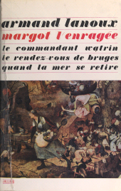 E-book, Margot l'enragée : Comprend : Le commandant Watrin. Le rendez-vous de Bruges. Quand la mer se retire, Julliard (réédition numérique FeniXX)