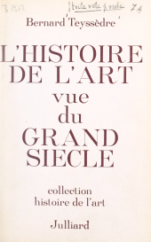 E-book, L'histoire de l'art vue du Grand Siècle : Recherche sur l'Abrégé de la vie des peintres, par Roger de Piles (1699), et ses sources. Avec 16 planches d'illustrations, Julliard (réédition numérique FeniXX)