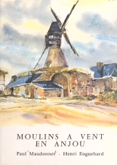 E-book, Moulins à vent en Anjou : 45 illustrations et commentaires de Paul Maudonnet, Mazarine (réédition numérique FeniXX)