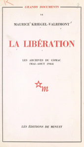 eBook, La Libération : les archives du Comac (mai-août 1944), Les Éditions de Minuit (réédition numérique FeniXX)