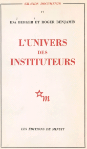 eBook, L'univers des instituteurs, Les Éditions de Minuit (réédition numérique FeniXX)