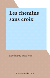 E-book, Les chemins sans croix, Presses de la Cité (réédition numérique FeniXX)