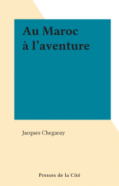 E-book, Au Maroc à l'aventure, Presses de la Cité (réédition numérique FeniXX)