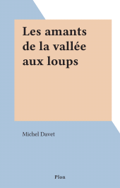 eBook, Les amants de la vallée aux loups, Plon (réédition numérique FeniXX)