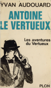 eBook, Antoine Le Vertueux (1), Plon (réédition numérique FeniXX)