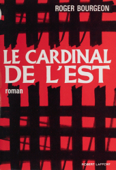E-book, Le cardinal de l'Est, Robert Laffont (réédition numérique FeniXX)