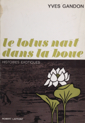 E-book, Le lotus naît dans la boue : Histoires exotiques, Robert Laffont (réédition numérique FeniXX)