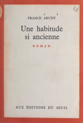 E-book, Une habitude si ancienne, Seuil (réédition numérique FeniXX)