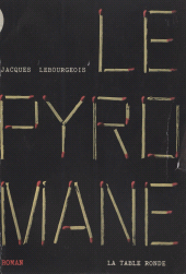 E-book, Le pyromane, la Table ronde (réédition numérique FeniXX)