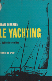 E-book, Le yachting (1) : Voile de croisière, La Table Ronde (réédition numérique FeniXX)