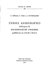 eBook, Indici agiografici dell'opera di Pio Franchi de' Cavalieri pubblicata in Studi e Testi, Biblioteca apostolica vaticana