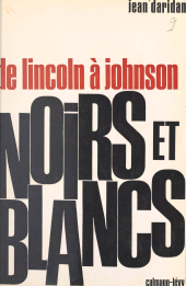 E-book, Noirs et blancs, de Lincoln à Johnson, Calmann-Lévy (réédition numérique FeniXX)