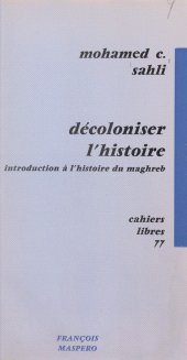 eBook, Décoloniser l'histoire : Introduction à l'histoire du Maghreb, La Découverte (réédition numérique FeniXX)