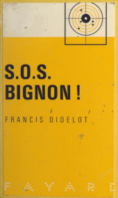 E-book, S.O.S. Bignon !, Fayard (réédition numérique FeniXX)