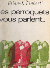 E-book, Les perroquets vous parlent..., Fayard (réédition numérique FeniXX)