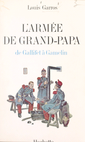 E-book, L'armée de grand-papa : de Gallifet à Gamelin, 1871-1939, Hachette (réédition numérique FeniXX)