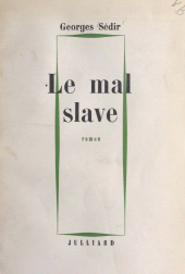 E-book, Le mal slave, Julliard (réédition numérique FeniXX)
